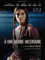 poster de A une heure incertaine