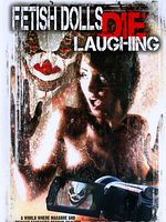poster de Fetish Dolls Die Laughing