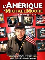 poster de L'Amérique de Michael Moore - l'incroyable vérité