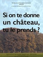 poster de Si on te donne un château, tu le prends ?