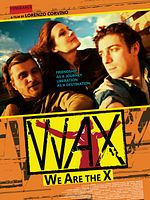 poster de WAX: We Are the X