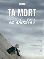 poster de Ta mort en short(s)
