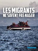 poster de Les Migrants ne savent pas nager