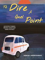 poster de Te dire à quel point
