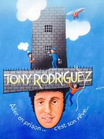 poster de Tony Rodriguez. Aller en prison, c'est son rêve...