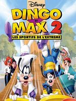 poster de Dingo et Max 2 : les sportifs de l'extrême