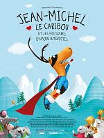 poster de Jean-Michel le caribou et les histoires d'amour interdites
