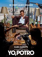 poster de Club de Cuervos présente : Moi, Potro