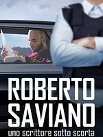 poster de Roberto Saviano : Un écrivain sous escorte