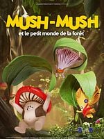 poster de Mush-Mush et le petit monde de la forêt