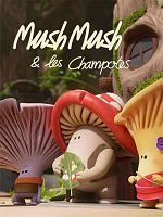 poster de Mush-Mush & les Champotes