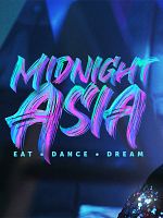 poster de Midnight Asia: Eat. Dance. Dream