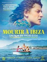 poster de Mourir à Ibiza (Un film en trois étés)