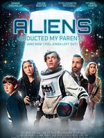 poster de Aliens Abducted My Parents (and Now I Feel Kinda Left Out)