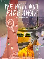 poster de We Will not Fade Away
