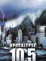 image de Magnitude 10.5 : l'apocalypse