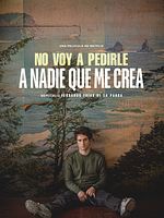 poster de Personne n'est obligé de me croire