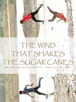 poster de The Wind That Shakes The Sugar Canes