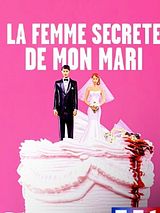 Affiche de La Femme secrète de mon mari, film à voir en streaming sur Pygargue