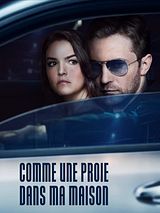 Affiche de Comme une proie dans ma maison, film à voir en streaming sur Pygargue