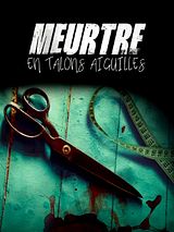 Affiche de Meurtre en talons aiguilles, film à voir en streaming sur Pygargue