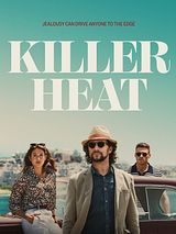 Affiche de Killer Heat, film à voir en streaming sur Pygargue