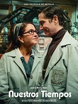 Affiche de Nuestros Tiempos, film à voir en streaming sur Pygargue