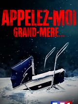 Affiche de Appelez-moi grand-mère…, film à voir en streaming sur Pygargue