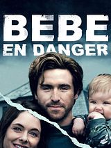 Affiche de Bébé En Danger, film à voir en streaming sur Pygargue