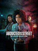 Affiche de Abducted Off the Street: The Carlesha Gaither Story, film à voir en streaming sur Pygargue