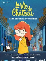 Affiche de La Vie de château, mon enfance à Versailles, film à voir en streaming sur Pygargue