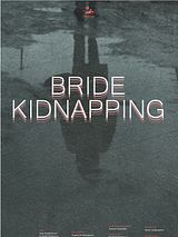 Affiche de Bride Kidnapping, film à voir en streaming sur Pygargue