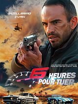Affiche de 6 heures pour tuer, film à voir en streaming sur Pygargue