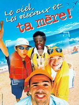 Affiche de Le ciel, les oiseaux et... ta mère !, film à voir en streaming sur Pygargue