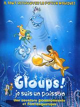 Affiche de Gloups ! je suis un poisson, film à voir en streaming sur Pygargue