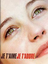 Affiche de Je t'aime, je t'adore, film à voir en streaming sur Pygargue
