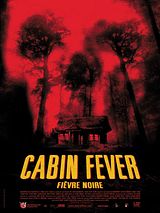 Affiche de Cabin Fever, film à voir en streaming sur Pygargue
