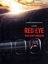 Affiche de Red Eye / sous haute pression, film à voir en streaming sur Pygargue