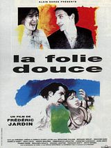 Affiche de La Folie douce, film à voir en streaming sur Pygargue