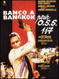 Affiche de Banco à Bangkok pour OSS 117, film à voir en streaming sur Pygargue