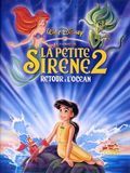 Affiche de La Petite Sirène II : Retour à l'océan (v), film à voir en streaming sur Pygargue