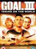 Affiche de Goal! 3 : Taking on the world, film à voir en streaming sur Pygargue