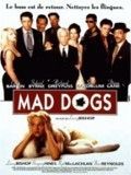 Affiche de Mad dogs, film à voir en streaming sur Pygargue