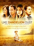 Affiche de Like Dandelion Dust, film à voir en streaming sur Pygargue