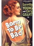 Affiche de Born to Be Bad, film à voir en streaming sur Pygargue