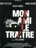 Affiche de Mon ami le traître, film à voir en streaming sur Pygargue
