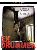 Affiche de Ex Drummer, film à voir en streaming sur Pygargue