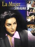 Affiche de La Mujer sin alma, film à voir en streaming sur Pygargue