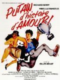 Affiche de Putain d'histoire d'amour, film à voir en streaming sur Pygargue