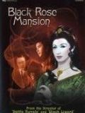 Affiche de Mansion of the Black Rose, film à voir en streaming sur Pygargue
